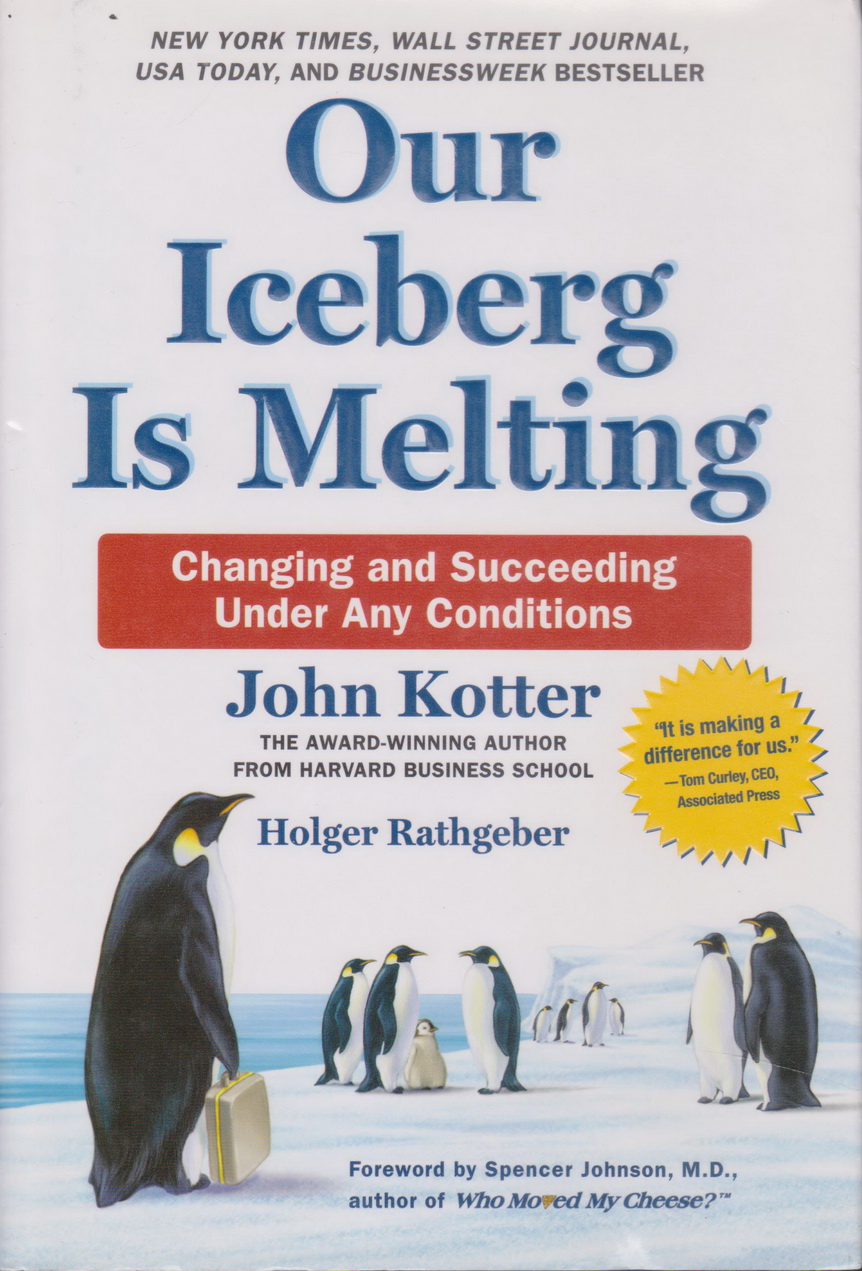 หนังสือภาษาอังกฤษ (ปกแข็ง) Our Iceberg is Melting : Changing and Succeeding under Any Conditions [Hardcover] by Kotter, John / Rathgeber, Holger