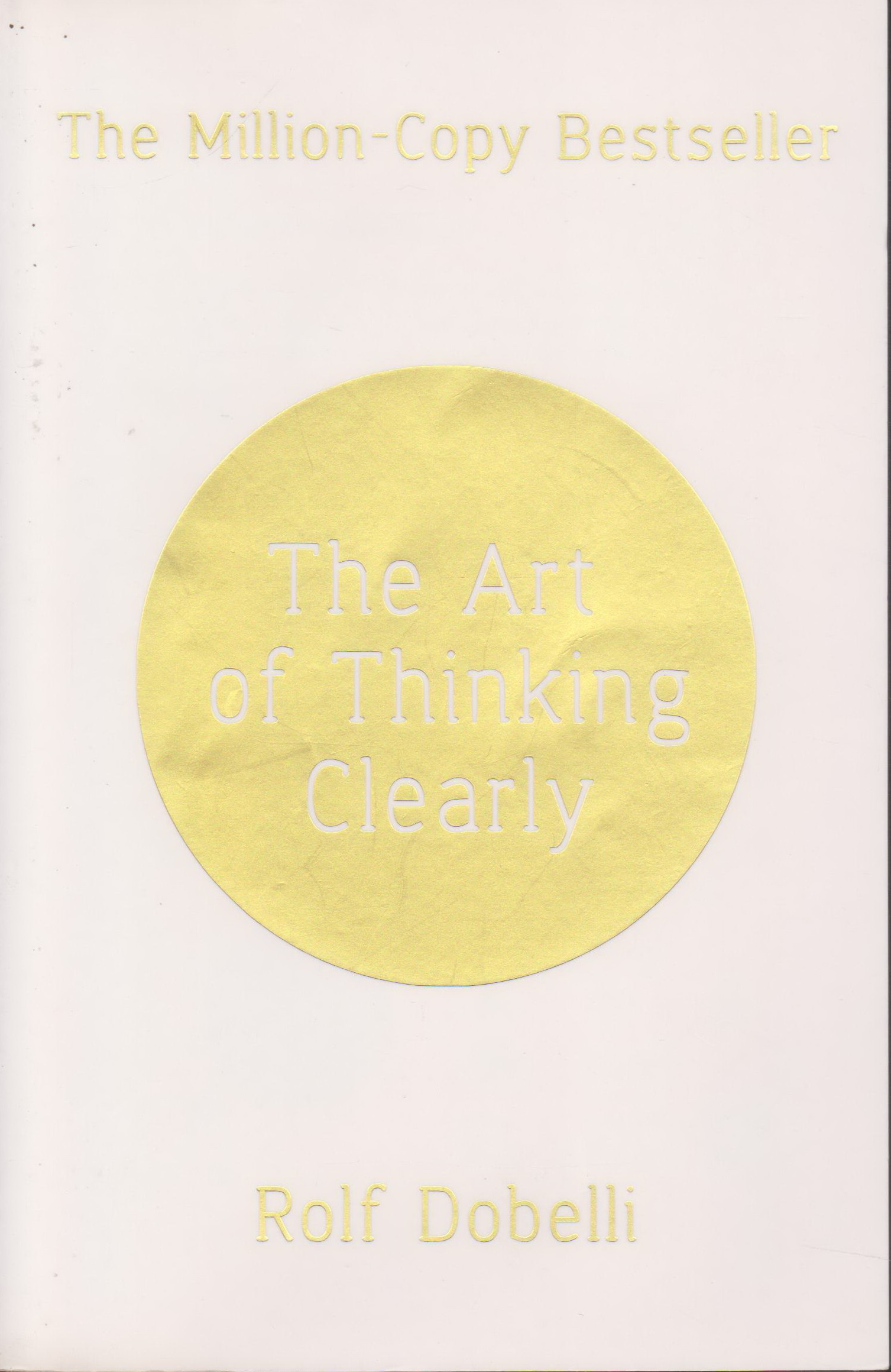 หนังสือภาษาอังกฤษ The Art of Thinking Clearly by Dobelli, Rolf / Waight, Caroline (TRN)