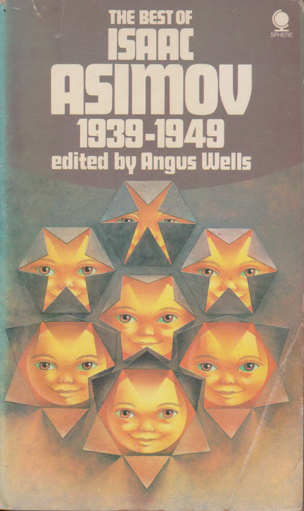 นิยายภาษาอังกฤษ Best of Isaac Asimov 1939-49 edited by Angus Wells