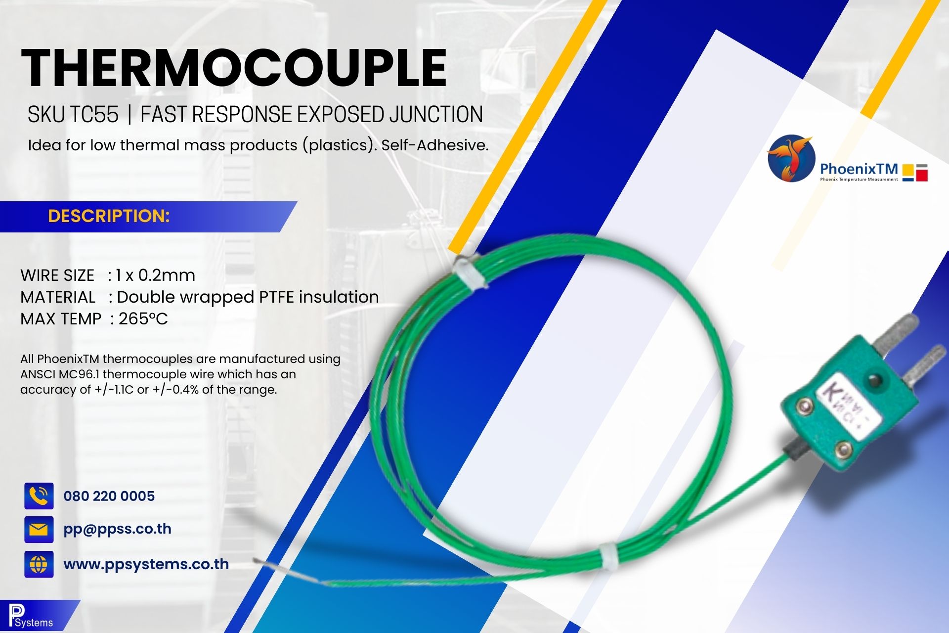 PhoenixTM Fast Respond Exposed Junction Thermocouple (1 x 0.2mm) l สายวัดอุณหภูมิชนิดปลายเปลือย การตอบสนองต่ออุณหภูมิได้รวดเร็ว หมาะสำหรับชิ้นงานโลหะบาง ชิ้นงานพลาสติก แผงวงจรอิเล็กทรอนิกส์