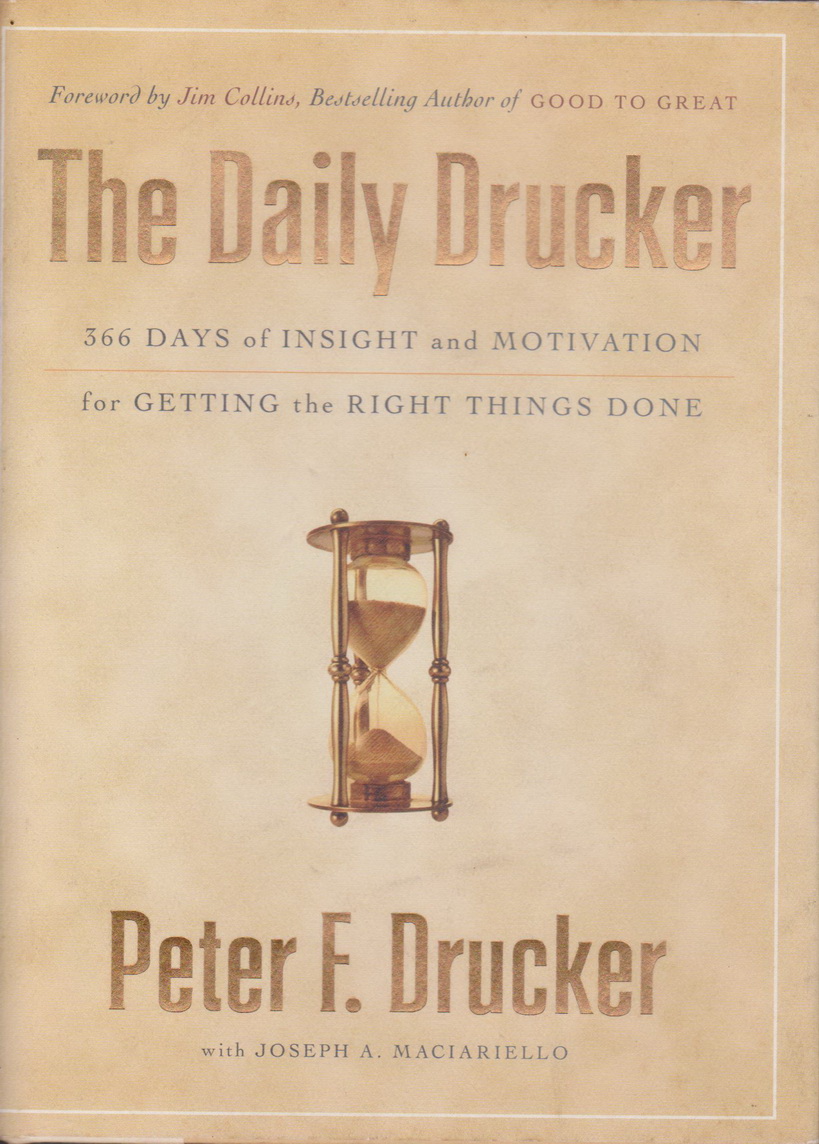 The Daily Drucker: 366 Days of Insight and Motivation for Getting the Right Things Done Book by Peter Drucker