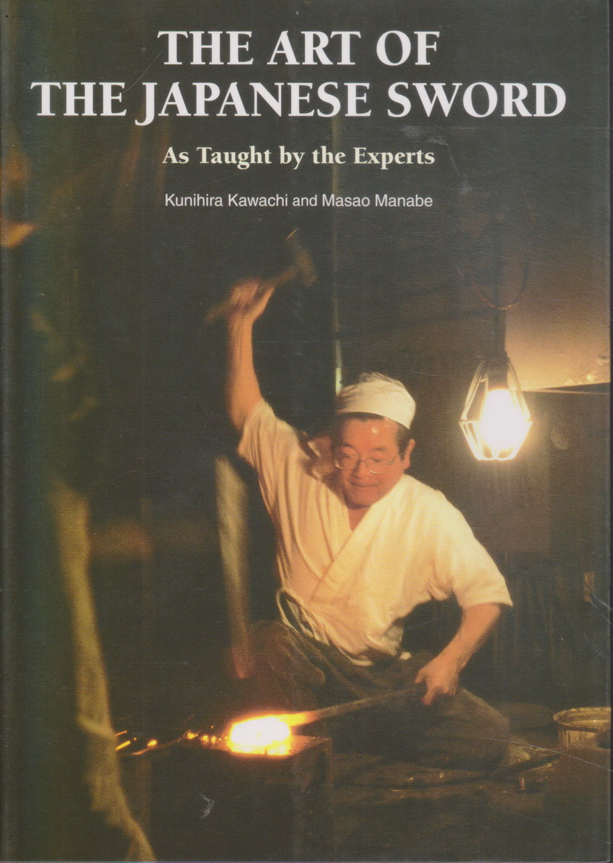 หนังสือภาษาอังกฤษ The Art of the Japanese Sword – As Taught by the Experts By Kunihira Kawachi & Masao Manabe • Translated by Stephen Comee • First English Edition (Printed in Japan)