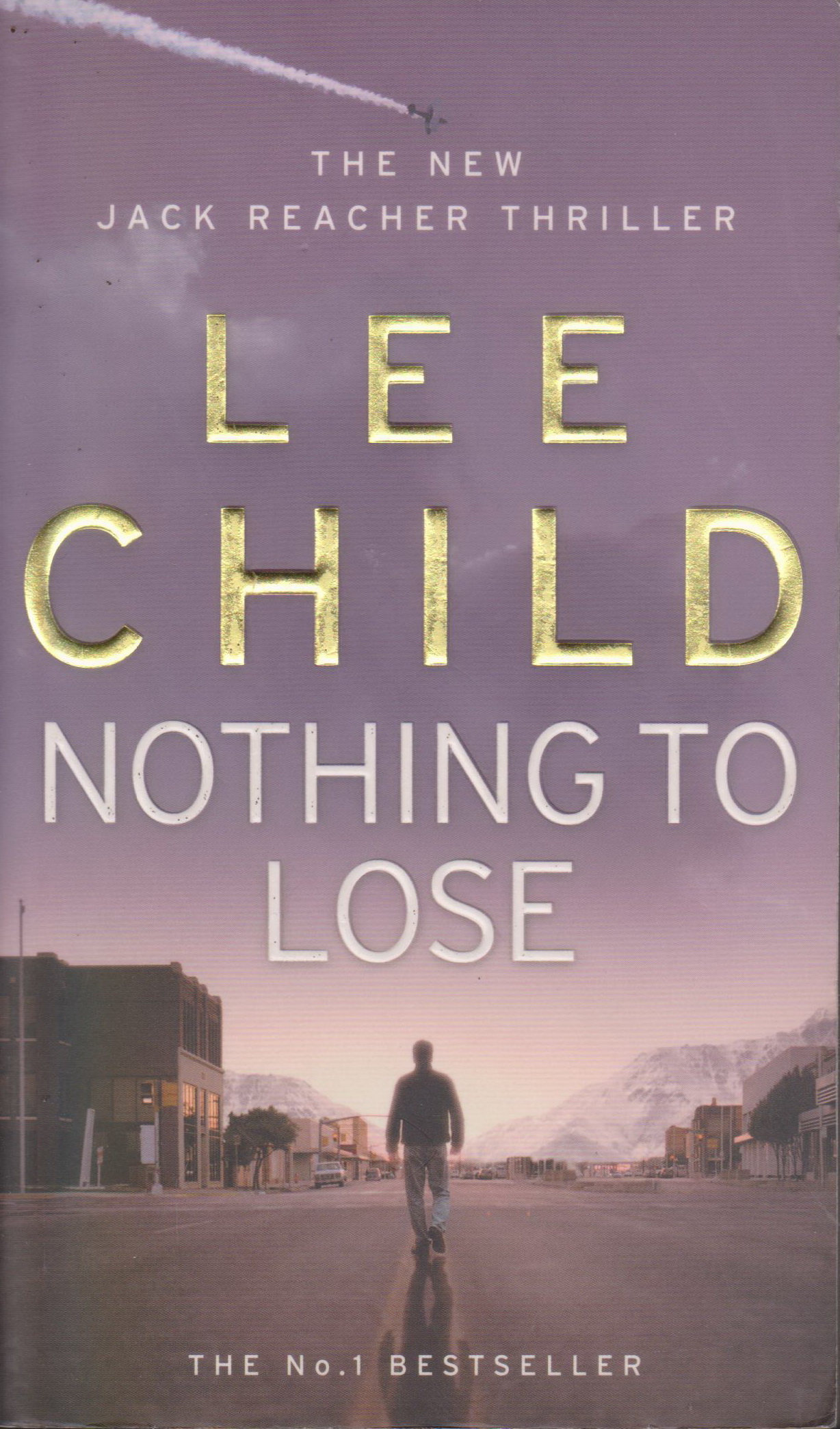 นิยายภาษาอังกฤษ Nothing to Lose : (Jack Reacher 12) by Lee Child (*ปกรองมีชื่อเจ้าของเดิม)