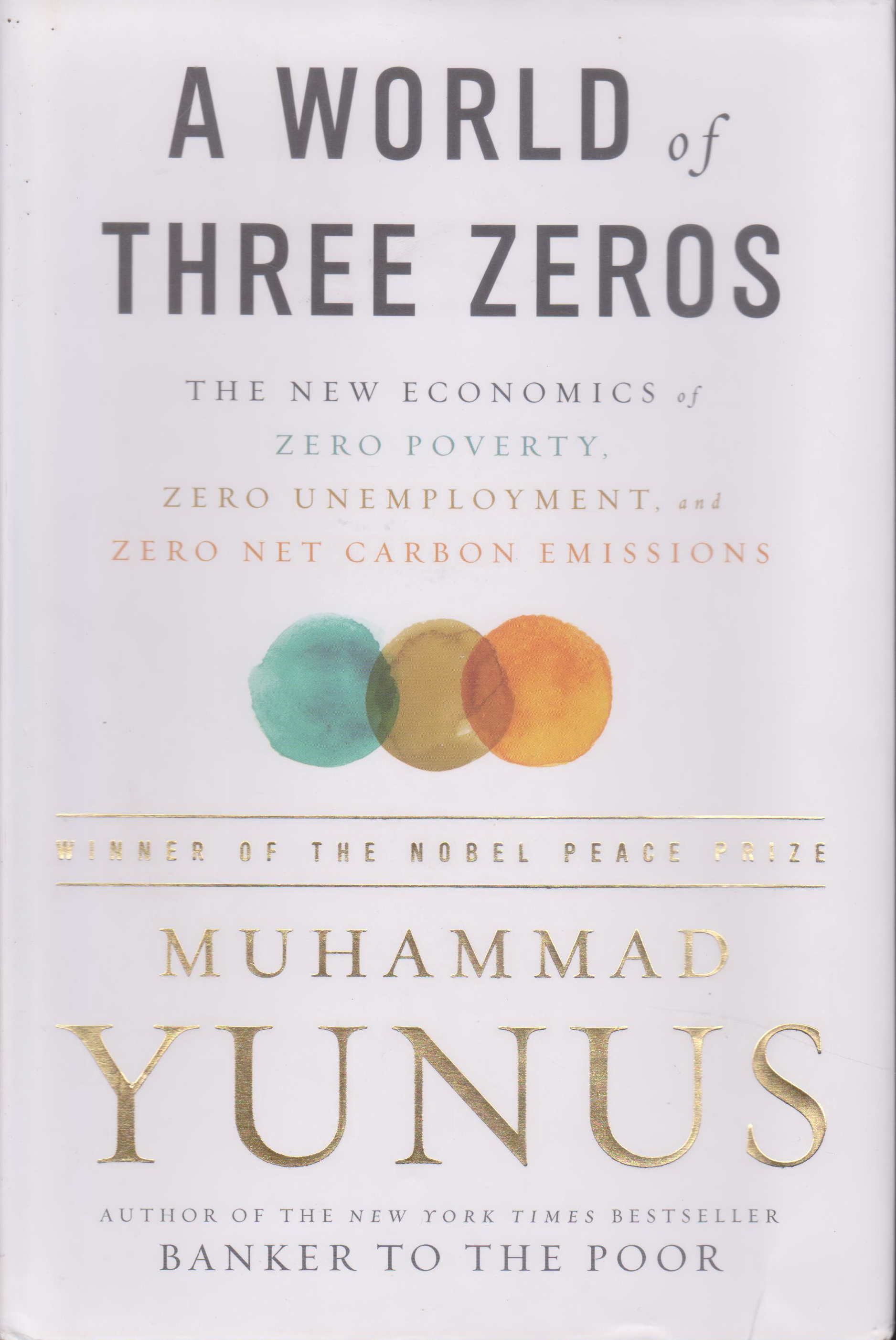 หนังสือภาษาอังกฤษ (ปกแข็ง)A World of Three Zeros : The New Economics of Zero Poverty, Zero Unemployment, and Zero Net Carbon Emissions by Muhammad Yunus