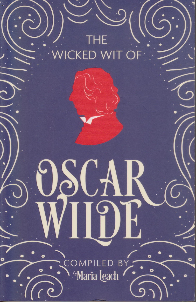 หนังสือภาษาอังกฤษ The Wicked Wit of Oscar Wilde by Maria Leach