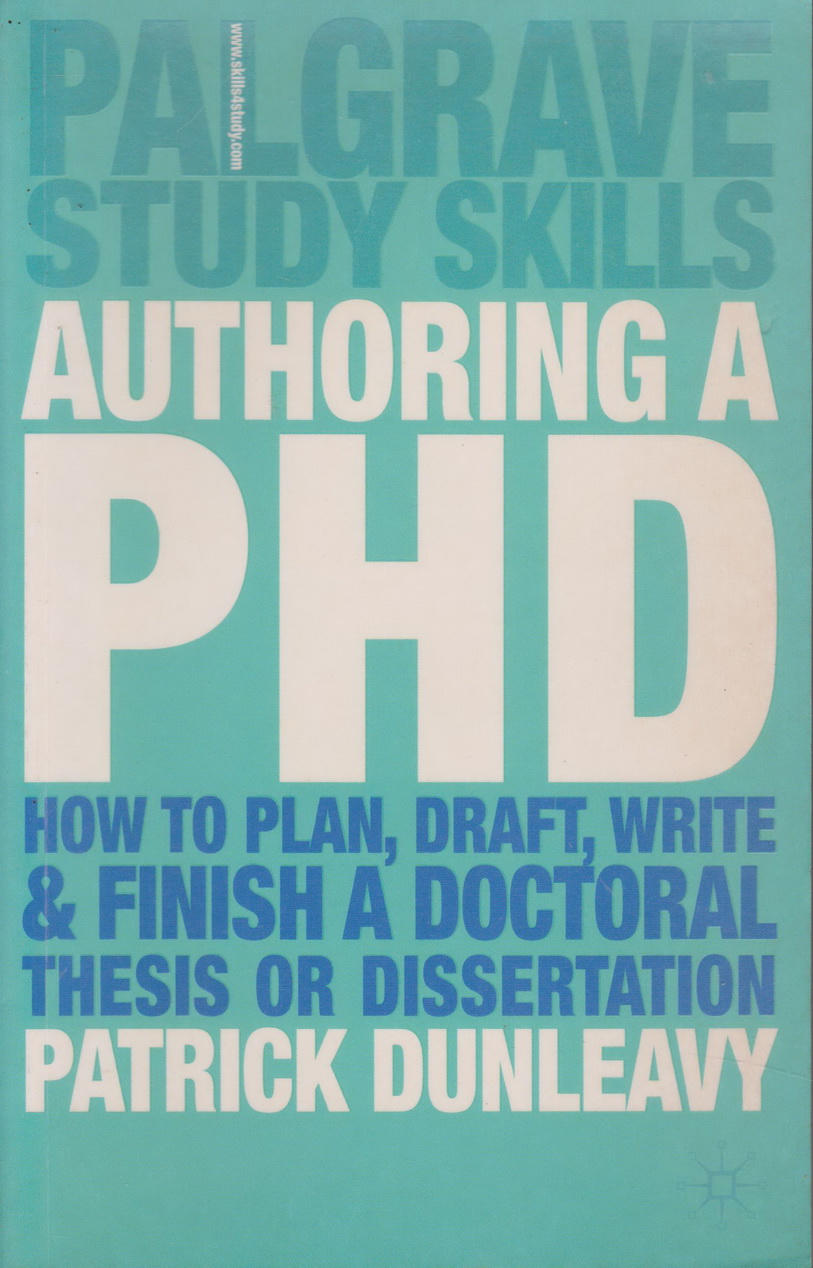 หนังสือภาษาอังกฤษ Authoring a PH.D.: How to Plan, Draft, Write and Finish a Doctoral Thesis or Dissertationby Dunleavy, Patrick