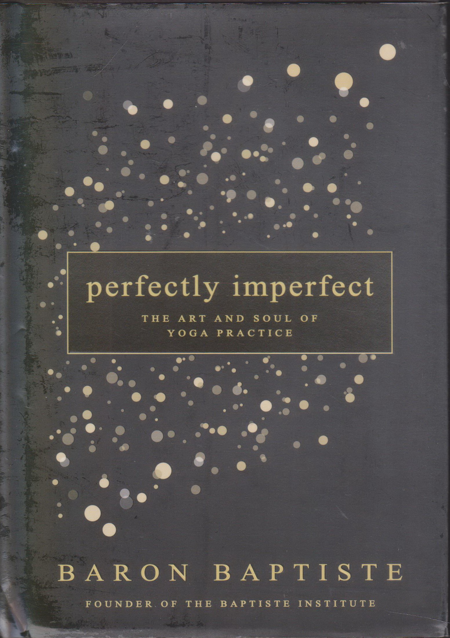 หนังสือภาษาอังกฤษ (1st Edition) Perfectly Imperfect: The Art and Soul of Yoga Practice (Hardcover) by Baron Baptiste