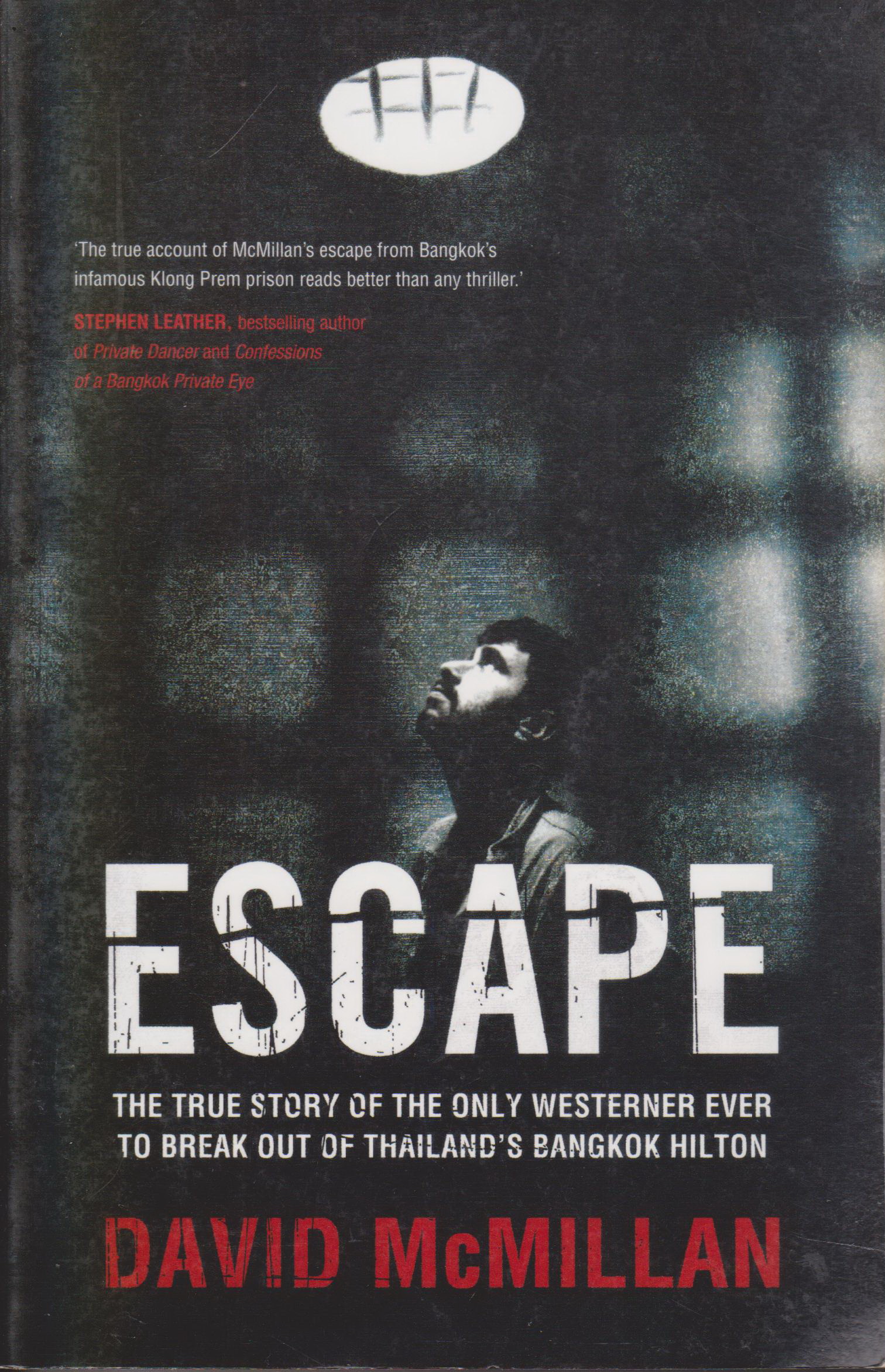 หนังสือภาษาอังกฤษ Escape : The true story of the only Westerner ever to break out of Thailand's Bangkok Hilton by David McMillan