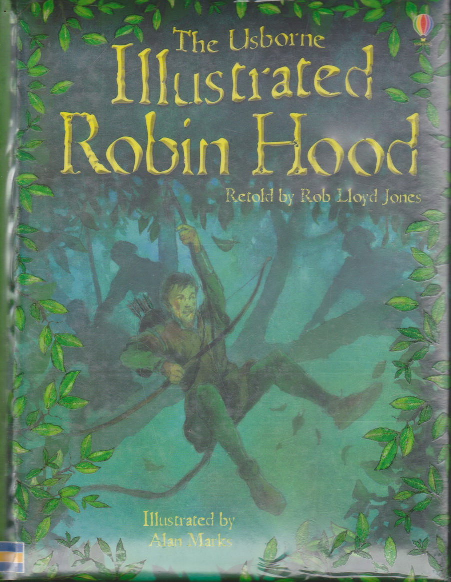 นิทานภาพ (ปกแข็ง) ILLUSTRATED ROBIN HOOD by Jones, Rob Lloyd / Marks, Alan (ILT)