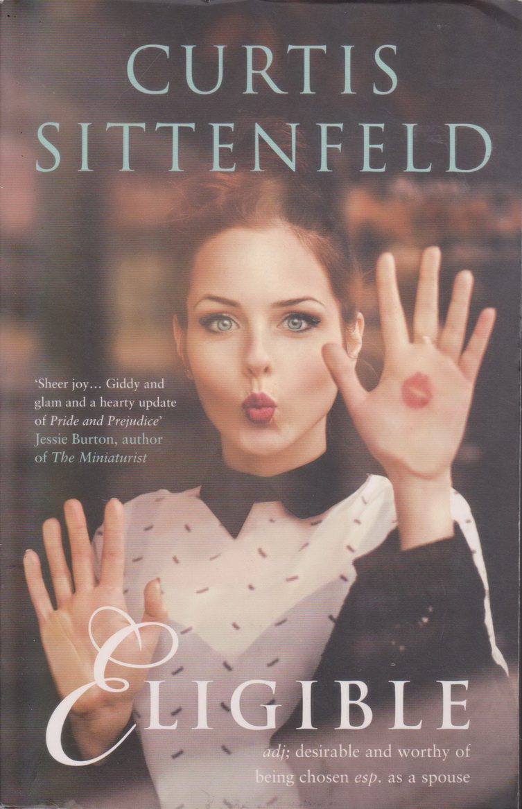 นิยายภาษาอังกฤษ Eligible A modern retelling of Pride and Prejudice By Curtis Sittenfeld