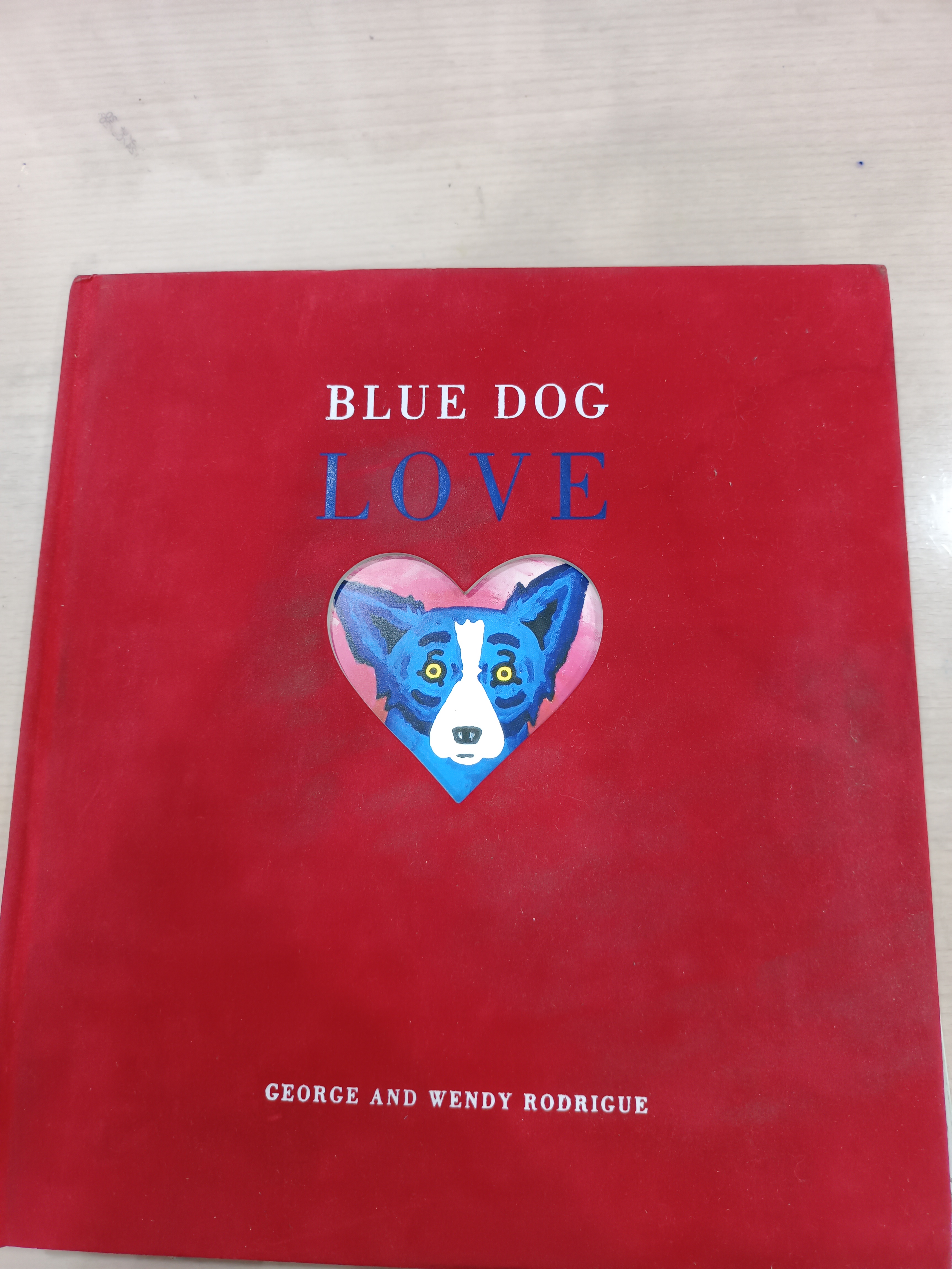 หนังสือภาษาอังกฤษ (Hardcover - First Edition) Blue Dog Love by George Rodrigue, Wendy Rodrigue