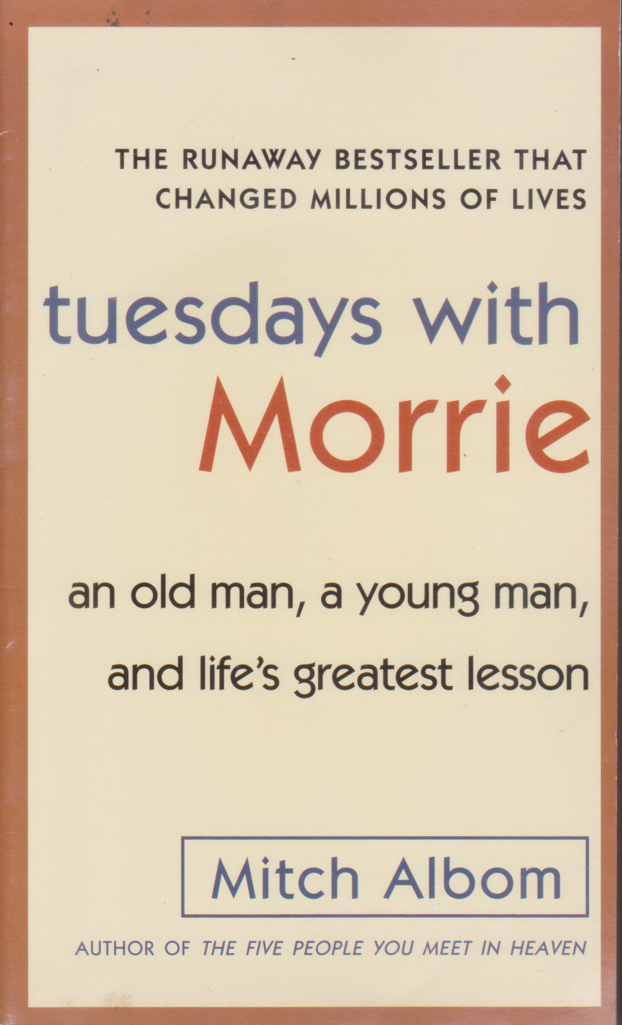 หนังสือภาษาอังกฤษ T๊uedays with Morrie : AN OLD MAN, A YOUNG MAN AND LIFE'S GREATEST LESSON : Mitch Albom