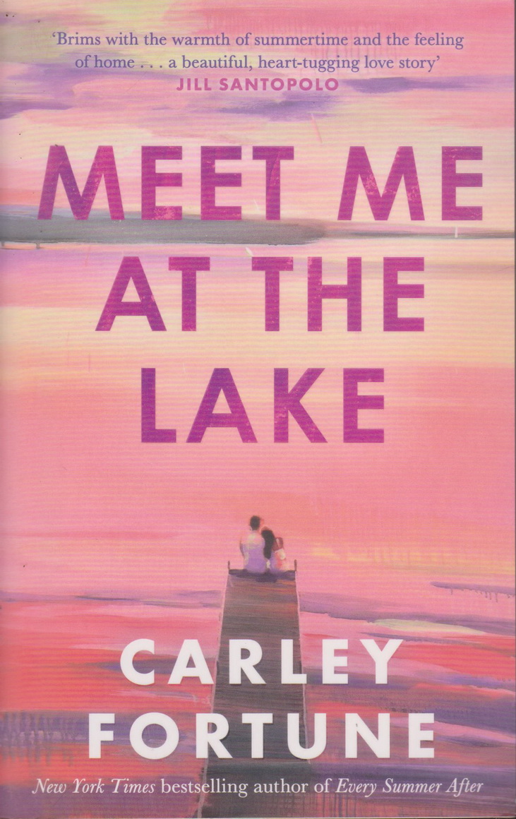 นิยายภาษาอังกฤษ Meet Me at the Lake by Fortune, Carley