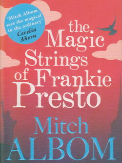 นิยายภาษาอังกฤษ Magic Strings of Frankie Presto by Mitch Albom