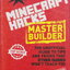 คู่มือเฉลยเกมส์ Minecraft Hacks Master Builder The Unofficial Guide to Tips and Tricks That Other Guides Won't Teach You : MEGAN MILLER
