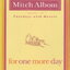 นิยายภาษาอังกฤษ For One More Day by Mitch Albom